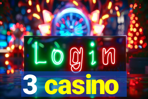 3 casino