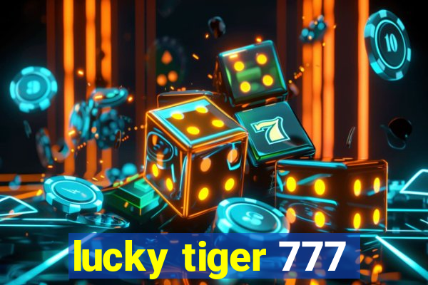 lucky tiger 777