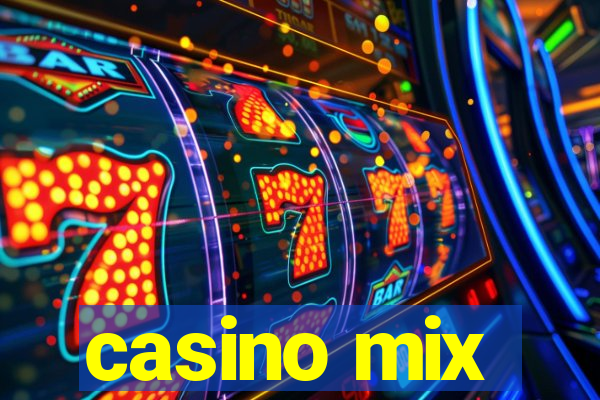 casino mix