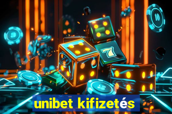 unibet kifizetés