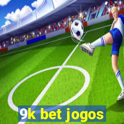 9k bet jogos