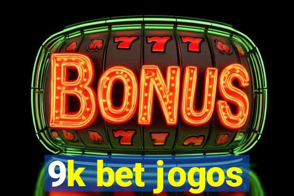 9k bet jogos