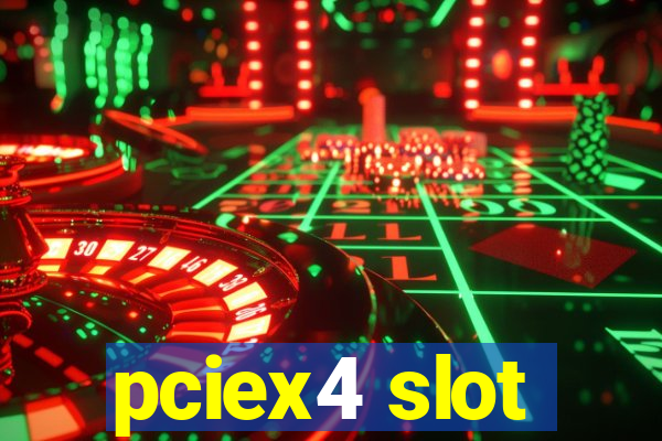 pciex4 slot