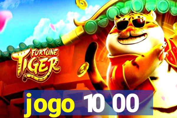 jogo 10 00