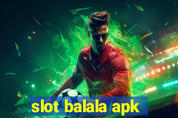 slot balala apk