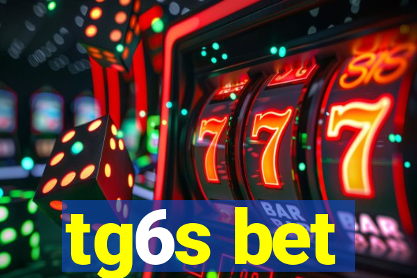 tg6s bet