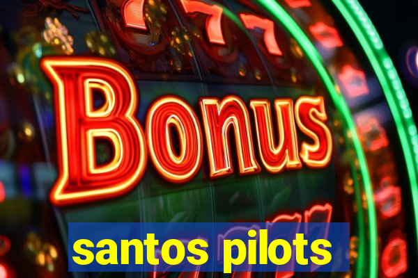 santos pilots