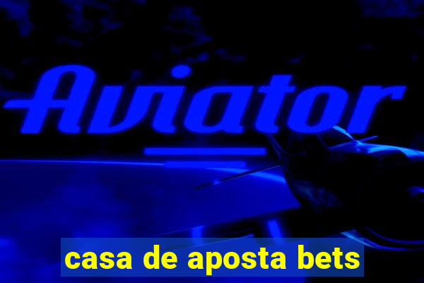 casa de aposta bets