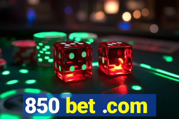 850 bet .com