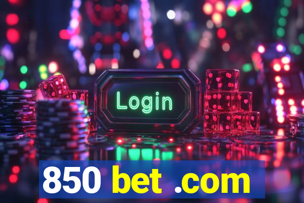 850 bet .com