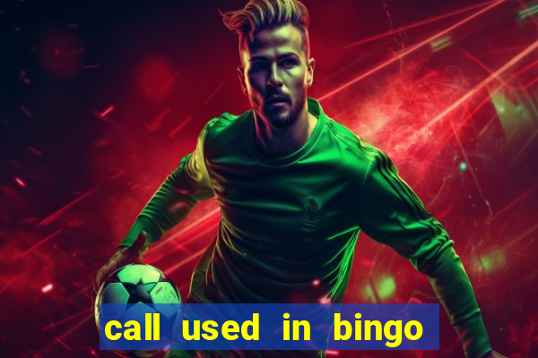 call used in bingo for number one