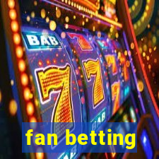 fan betting