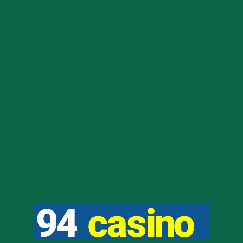 94 casino