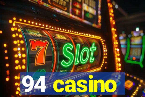 94 casino