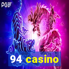 94 casino