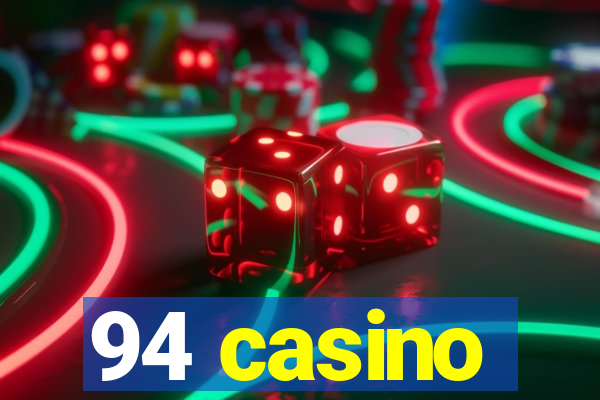 94 casino