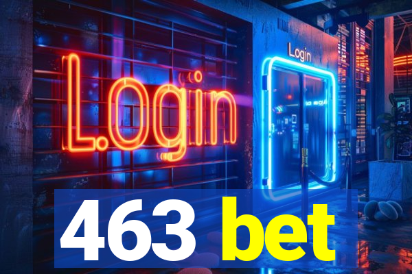 463 bet