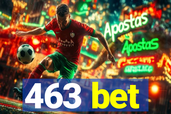 463 bet