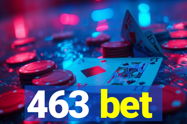 463 bet