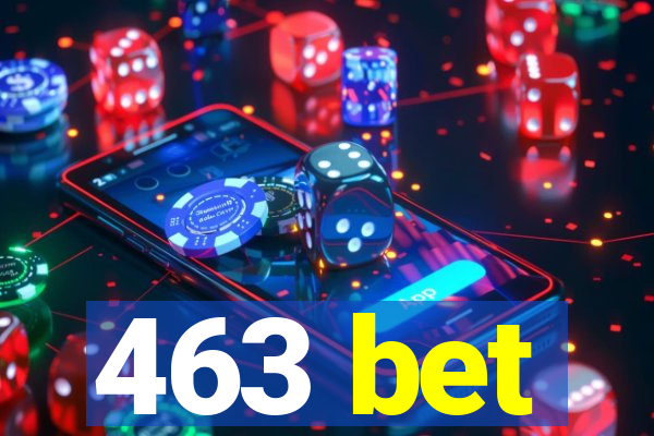 463 bet