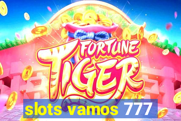 slots vamos 777