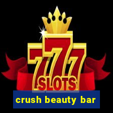 crush beauty bar