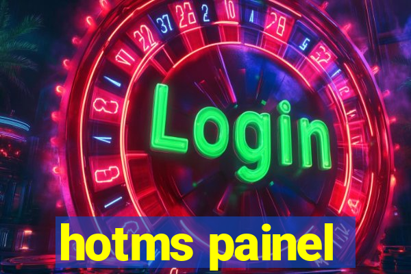 hotms painel