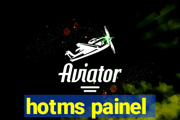 hotms painel