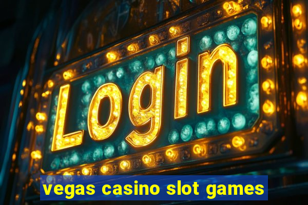 vegas casino slot games