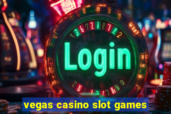 vegas casino slot games