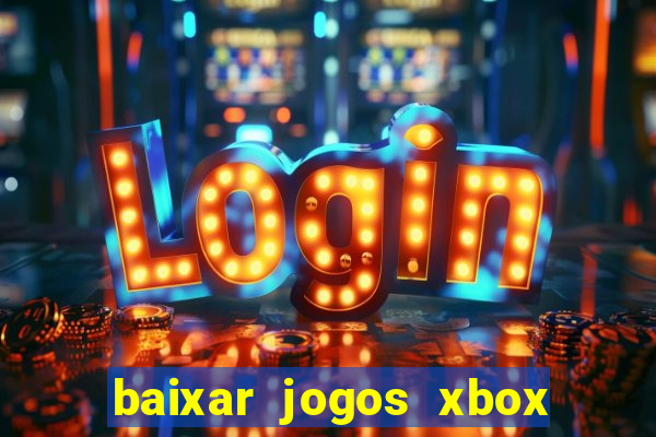 baixar jogos xbox 360 iso usando utorrent