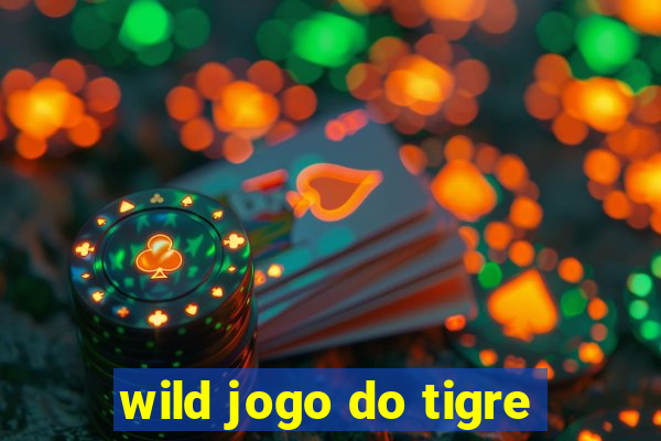 wild jogo do tigre