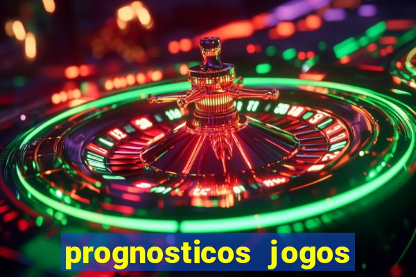 prognosticos jogos de hoje