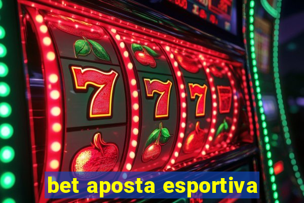 bet aposta esportiva