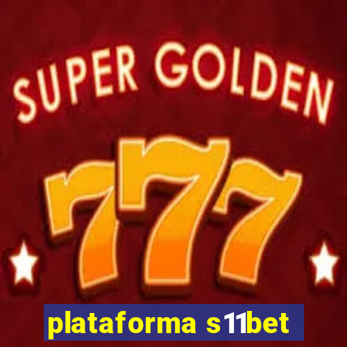 plataforma s11bet