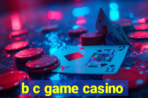 b c game casino