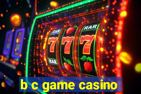 b c game casino