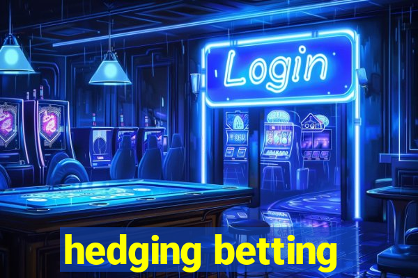 hedging betting