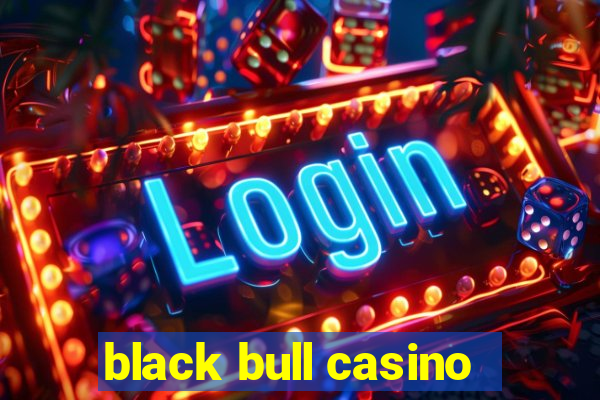 black bull casino