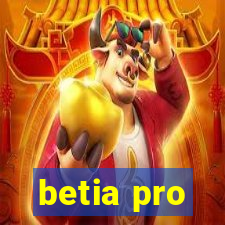 betia pro