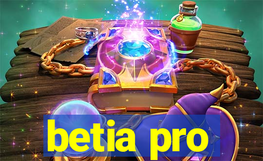 betia pro