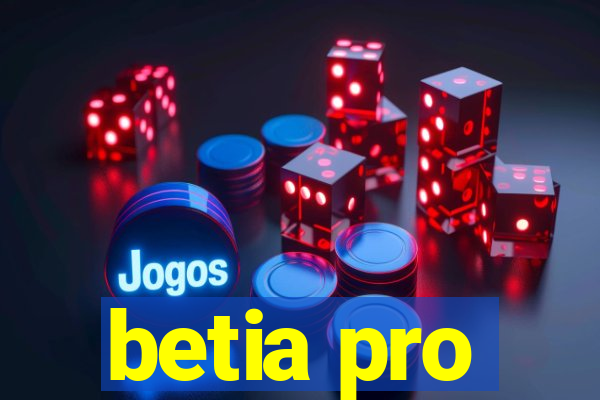 betia pro