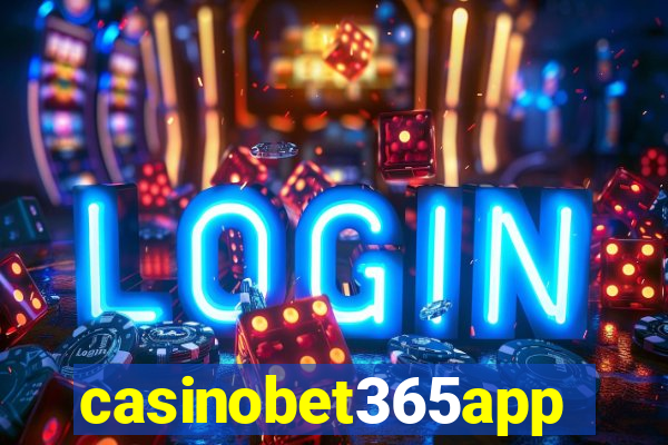 casinobet365app