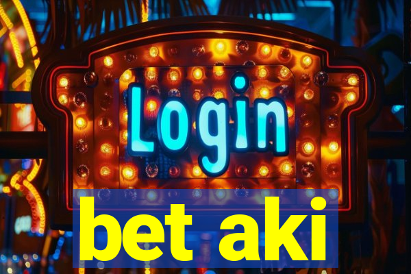 bet aki