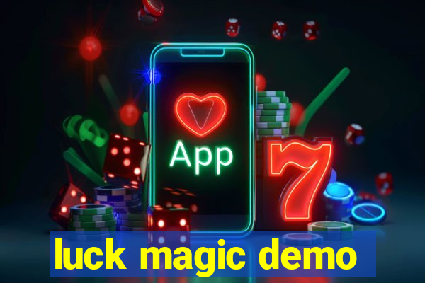 luck magic demo