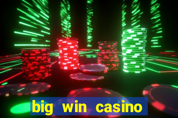 big win casino free slots