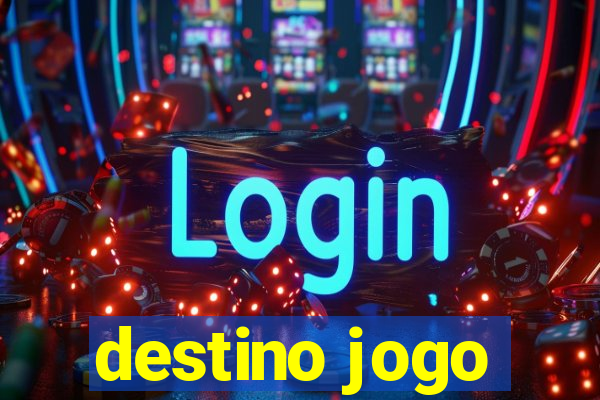 destino jogo