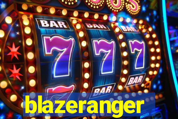 blazeranger