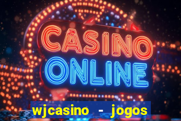 wjcasino - jogos slots premium