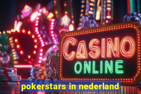 pokerstars in nederland